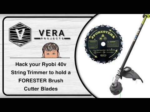 How to Hack your Ryobi 40v String Trimmer to hold a FORESTER Brush Cutter Blades