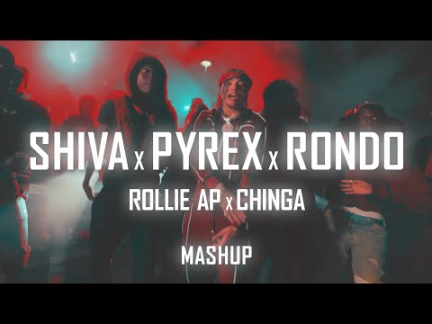 SHIVA x PYREX x RONDO - ROLLIE AP x CHINGA MASHUP @prod.gidan