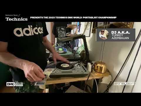 A.K.A.  (Turkey/Azerbaijan): 2023 Technics DMC World PORTABLIST CHAMPION