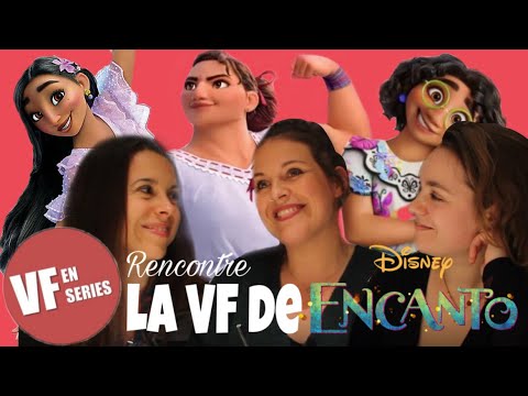Vf en Séries rencontre la VF d'Encanto (Kaycie Chase, Ana Ka et Camille Timmerman)