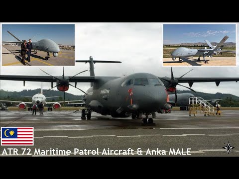 Malaysian to buy 2 ATR 72 maritime patrol aircraft and 3 Anka MALE drones!