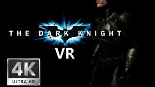 Batman VR - The Dark Knight Cinematic