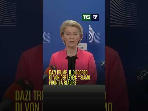Dazi Trump, Von Der Leyen: "Conseguenze terribili su milioni di persone”