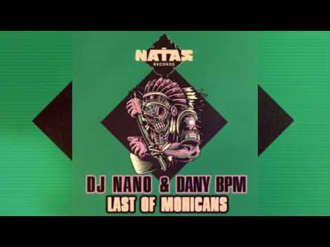 DJ.Nano & Dany BPM - Last Of Mohicans