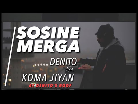 Denito - Sosine Merga ft. Koma Jiyan - Sessions at DENITO'S ROOF