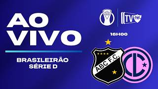 (🔴 AO VIVO) ABC F.C X LAGUNA | 2º RODADA DO CAMPEONATO BRASILEIRO SÉRIE D 2026