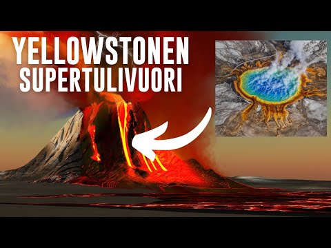 Mitä jos Yellowstonen supertulivuori purkautuisi huomenna?