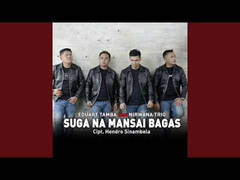 Suga Na Mansai Bagas (feat. EDUART TAMBA)