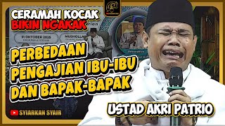 Download lagu Full Ceramah Komedian USTADZ AKRI PATRIO Paling Lucu Terbaru - Perbedaan Pengajian Ibu² & Bapak² mp3
