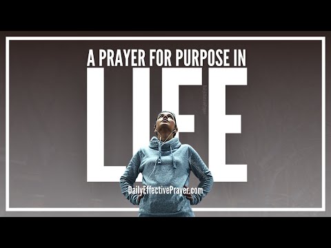 Prayer For Purpose | Prayer For Purpose In Life Video