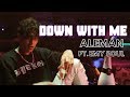 Alemán Down With Me Feat Emy Soul Official Video