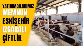 YATIRIMCILARIMIZ MEMNUN ESKİŞEHİR IZGARALI ÇİFTLİK