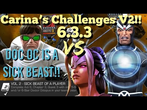MCOC - Carina’s Challenges V2!! - Doctor Octopus VS 6.3.3 - SICK BEAST OF A PLAYER (3 Revives)