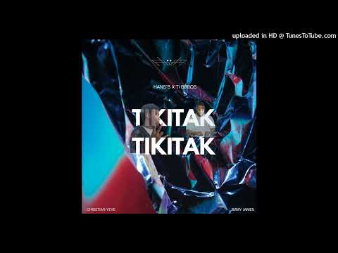 TIKITA TIKITA - ( HANS'B X TI BBROS)