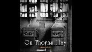 ON THORNS I LAY - Gallant Nights