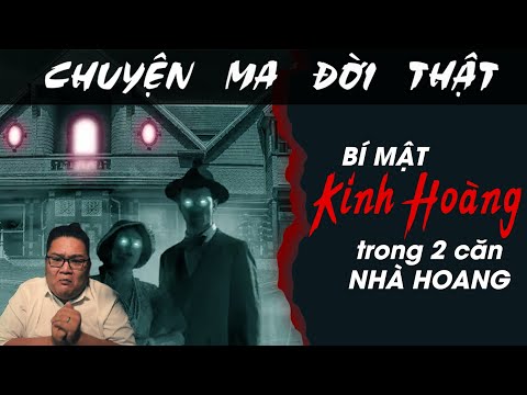 [TẬP 1639] Chuyện Ma Có Thật : BÍ MẬT KINH HOÀNG TRONG 2 CĂN NHÀ HOANG