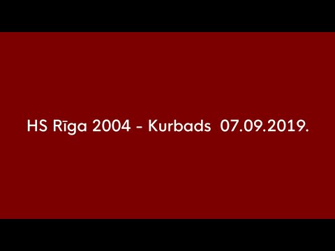 HS Rīga 2004 - HS Kurbads  07.09.2019.