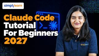 Claude Code Tutorial For Beginners | What is Claude Code? | How Claude Code Works? | Simplilearn