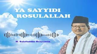 Download lagu H Salafudin Benyamin Ya Sayyidi Ya Rosulallah... mp3
