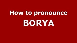 How to pronounce Borya