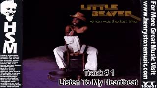 Listen To My Heartbeat - Little Beaver