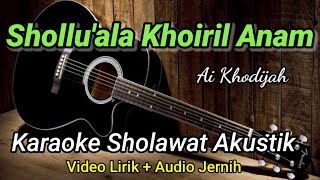 Download lagu Shollu'ala Khoiril Anam | Ai Khodijah | Karaoke Akustik mp3