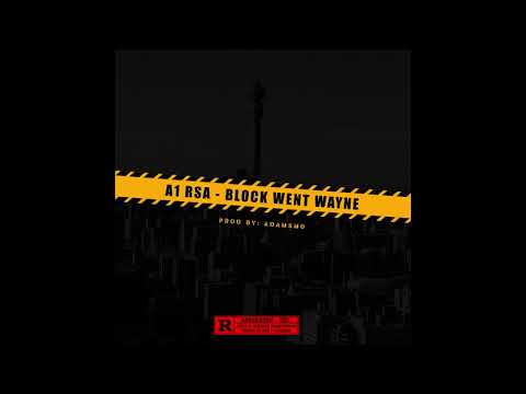 A1 RSA - Block Went Wayne Official Audio(Prod by Adams MO)