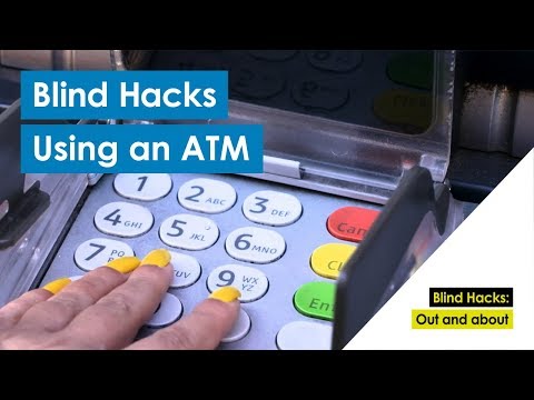 How to Use an ATM/ Blind Hacks