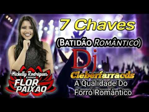 7 Chaves - Michelly Rodrigues  (Batidão Romântico) [ CleberfarraOficial]