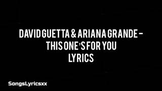 David Guetta Ft. Ariana Grande - This One’s For You (Lyrics)