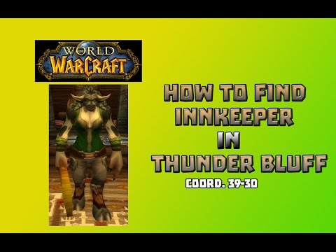 How To Find Innkeeper In Thunder Bluff \ Where Is Innkeeper In Thunder Bluff