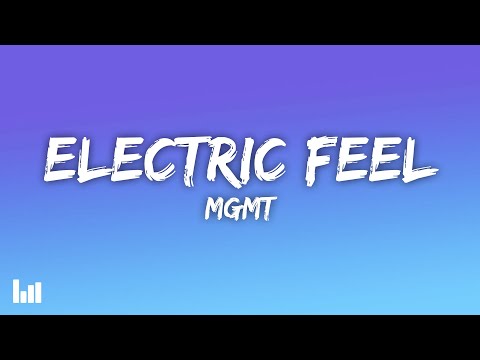 MGMT - Electric Feel (Lyrics)