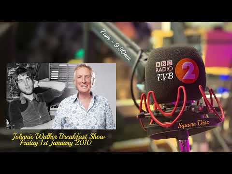 Johnnie Walker Breakfast Show (1st January 2010) BBC Radio 2 (SHQ Audio) @thesquaredisc