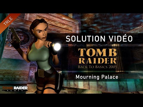 [TRLE] Tomb Raider Back to Basics 2005 : Catacombs (Btb2005) - #08 - Mourning Palace