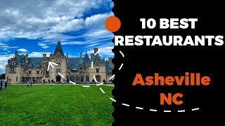 10 Best Restaurants in Asheville, North Carolina (2022) - Top places the locals eat in Asheville, NC