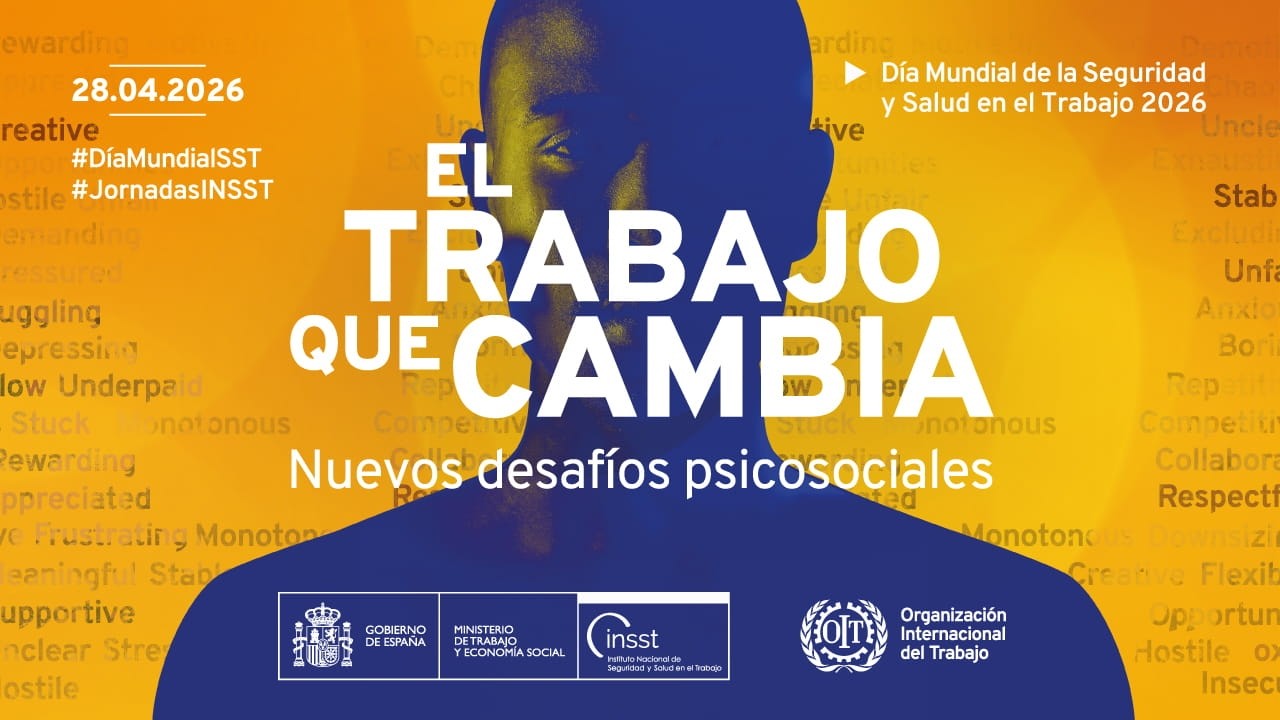 El trabajo que cambia: Nuevos desafíos psicosociales - DÍA MUNDIAL SEGURIDAD Y SALUD EN EL TRABAJO