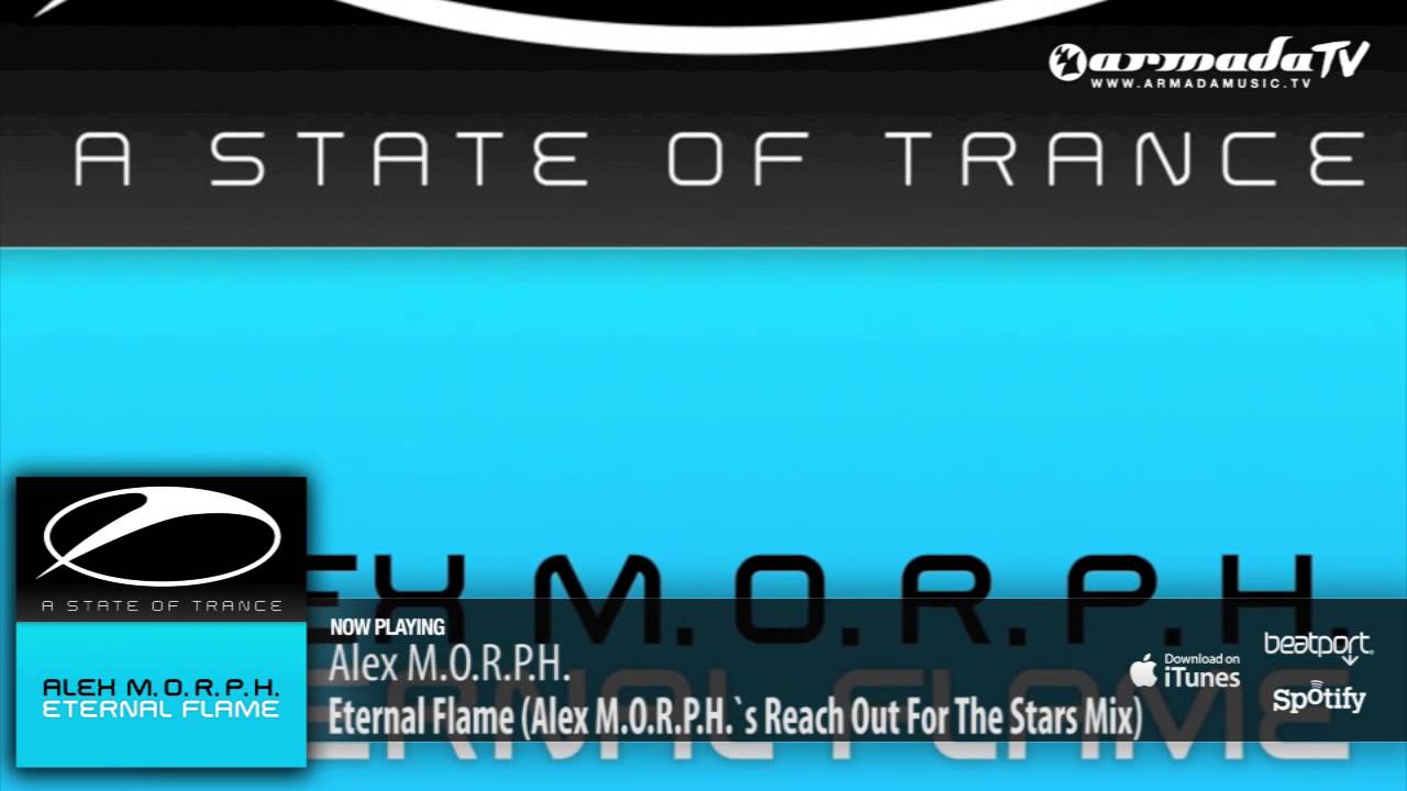 Alex M.O.R.P.H. - Eternal Flame (Alex M.O.R.P.H.`s Reach Out For The Stars Mix)