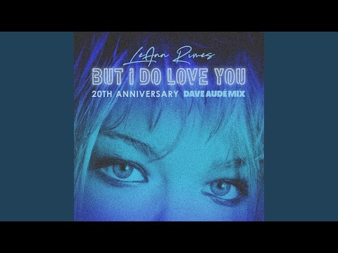 But I Do Love You (Dave Audé Mix)