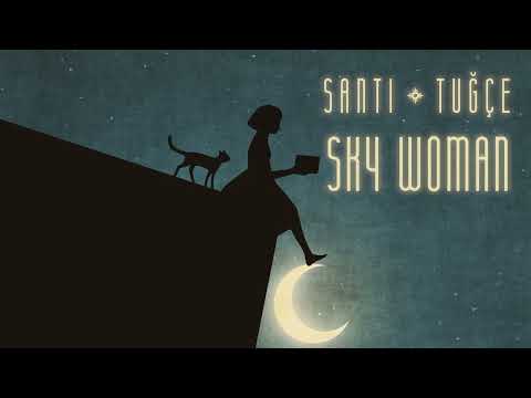 Santi & Tuğçe - Sky Woman