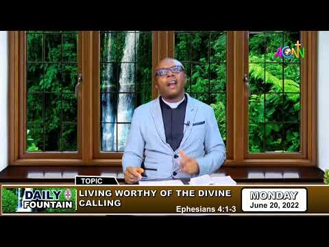 DAILY FOUNTAIN DEVOTIONAL OF JUNE 20, 2022 - THE REV'D NKWACHUKWU LOVE SOLOUCHEAGWU