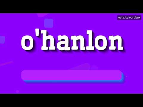 O'HANLON - How to pronounce it?