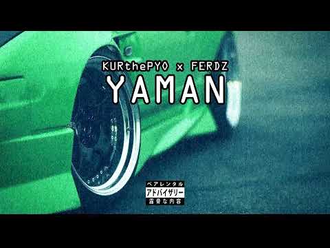 KURthePYO x FERDZ - ¥AMAN (Prod. By KTPBeats)