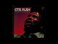 Otis Rush – Part Time Love