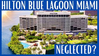 This did not go according to plan! 2 Nights at the Hilton Blue Lagoon Miami Airport