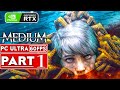 THE MEDIUM Gameplay Walkthrough Part 1 [60FPS RTX] - No Commentary (Xbox Series X/PC) FULL GAME