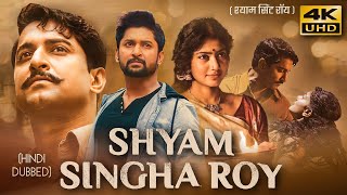 Shyam Singha Roy (2022) Hindi Dubbed Full Movie In 4K UHD | Nani, Sai Pallavi