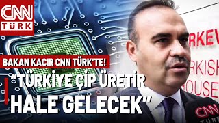 Milli Teknoloji Hedefi Sürüyor! Sanayi Bakanı Mehmet Fatih Kacır CNN TÜRK'e Konu