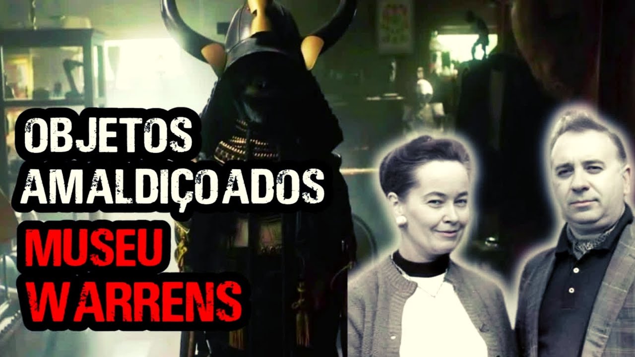 10 Objetos Mais Amaldiçoados do Museu dos Warrens.
