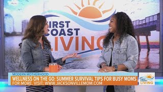 Modern Motherhood: Wellness Summer Survival Tips for Busy Moms