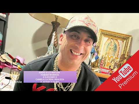 Ando a lo maton  - FABIAN RIVEROS X ZJOCKER X CAMELA LA REAL REALEZA X JEYKEY X ELBAI